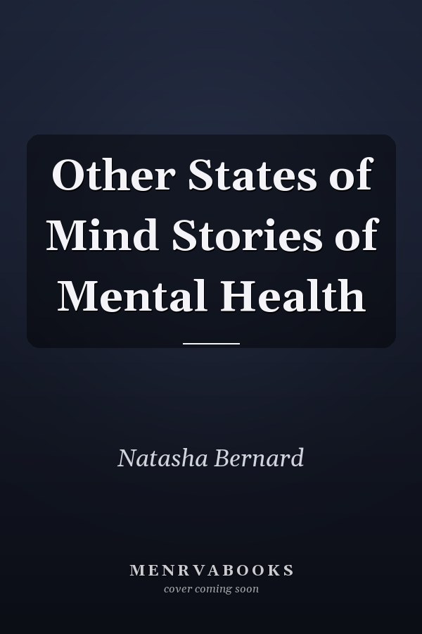 Other States of Mind Stories of Mental Health