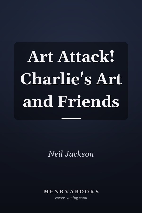 Art Attack! Charlie's Art and Friends