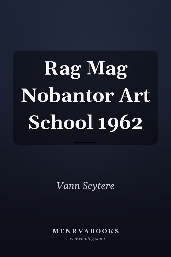 Rag Mag Nobantor Art School 1962