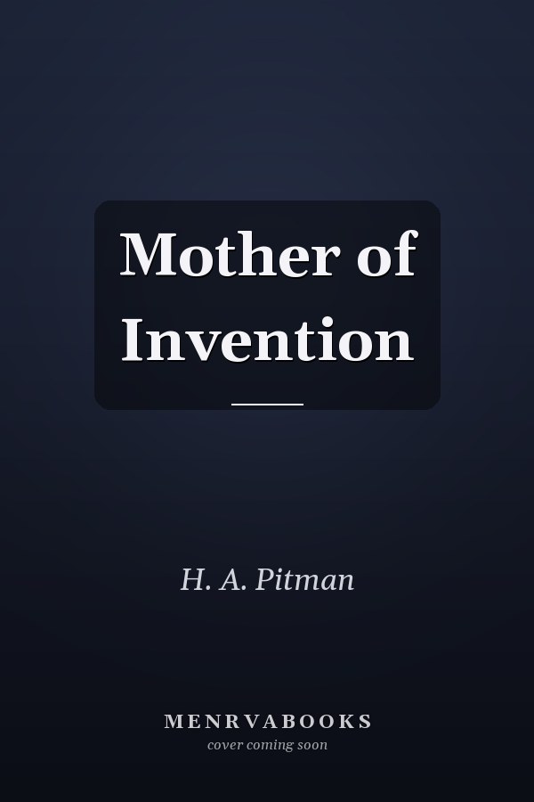 Mother of Invention