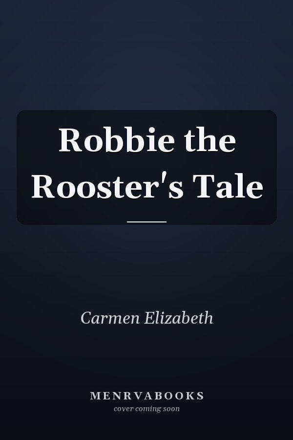 Robbie the Rooster's Tale