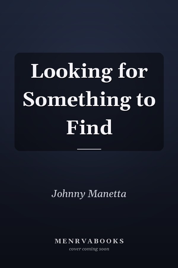 Looking for Something to Find