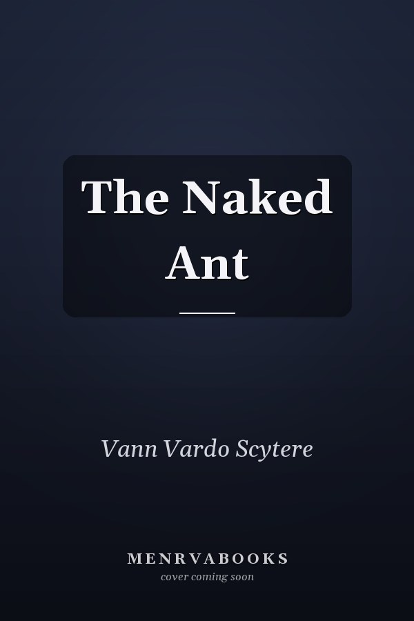 The Naked Ant