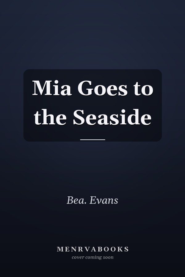 Mia Goes to the Seaside