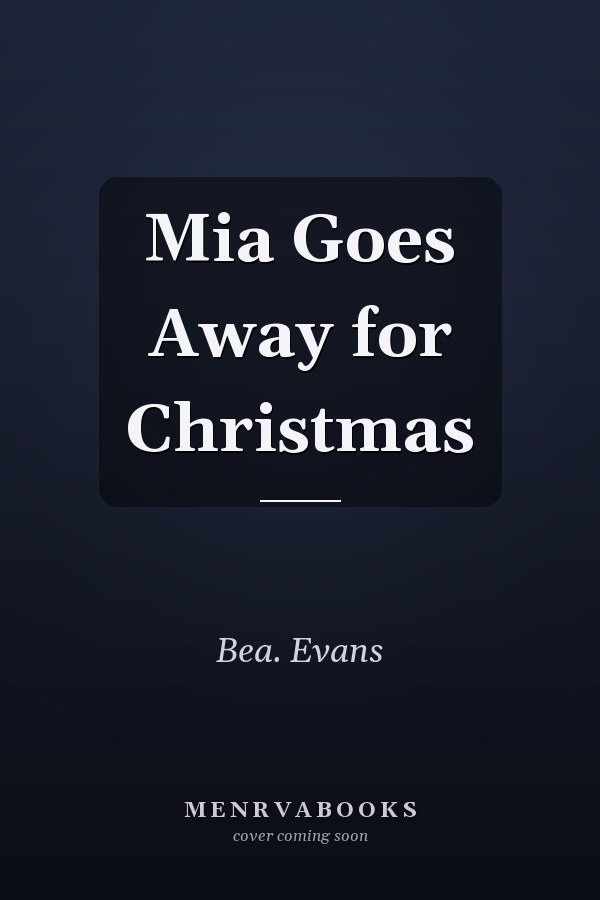 Mia Goes Away for Christmas