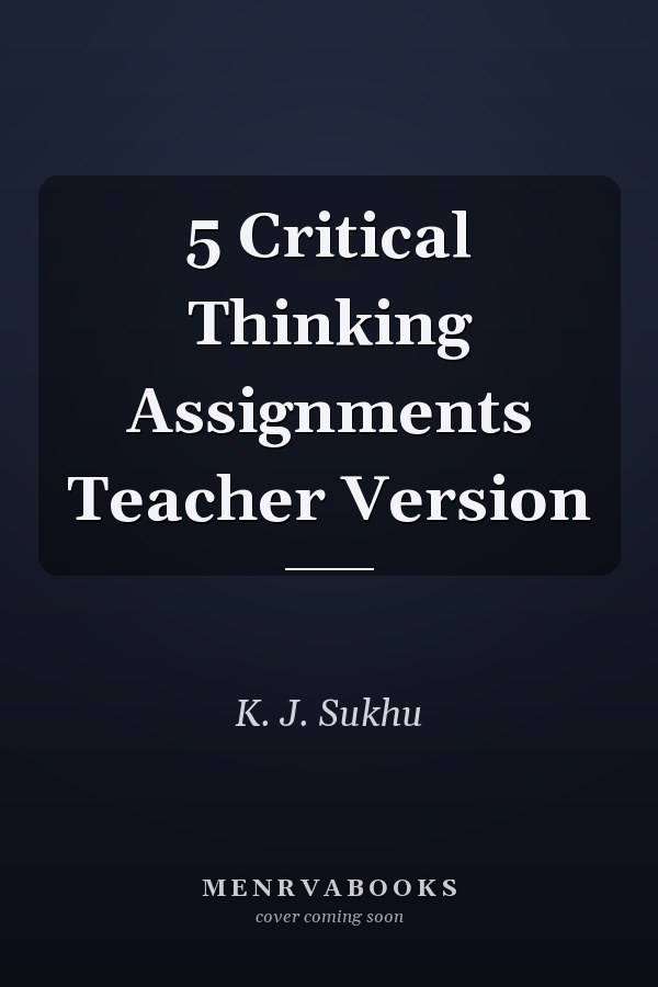 5 Critical Thinking Assignments Teacher Version