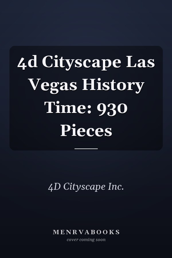 4d Cityscape Las Vegas History Time: 930 Pieces