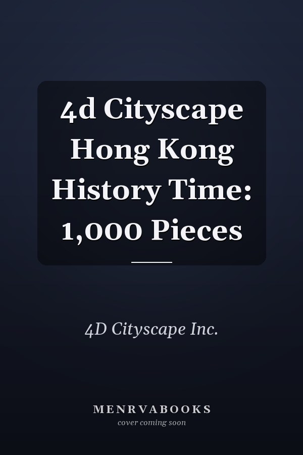 4d Cityscape Hong Kong History Time: 1,000 Pieces