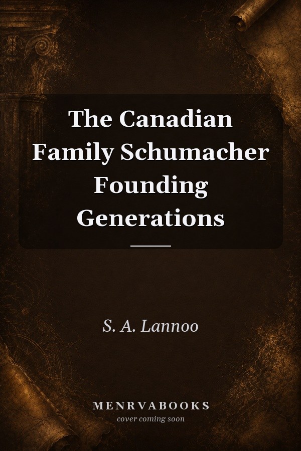 The Canadian Family Schumacher Founding Generations