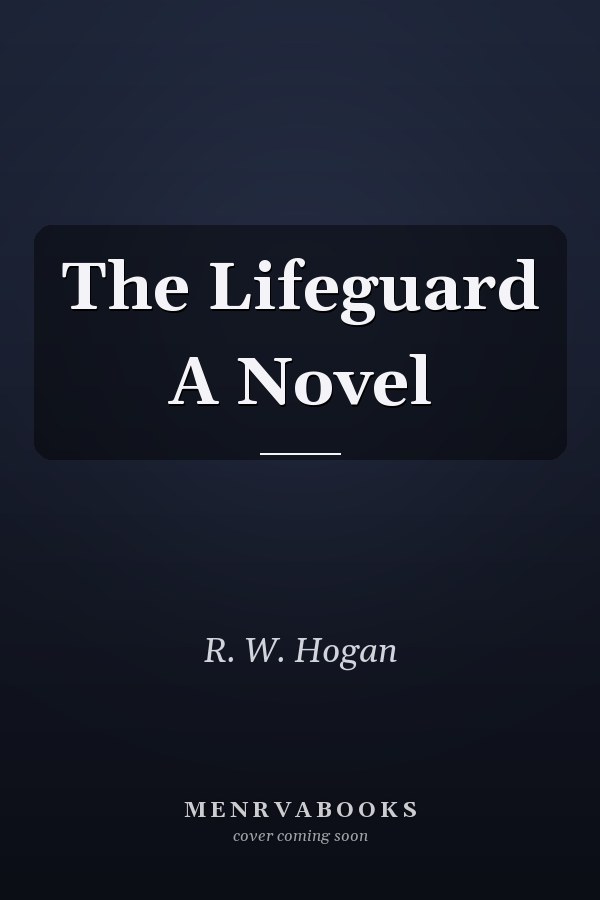 The Lifeguard A Novel