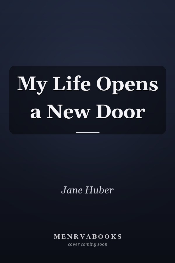 My Life Opens a New Door