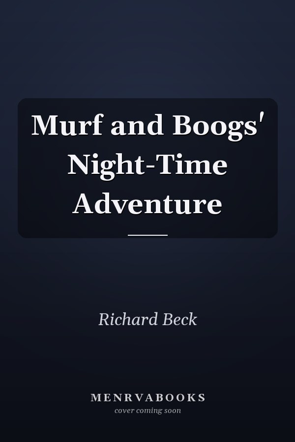 Murf and Boogs' Night-Time Adventure