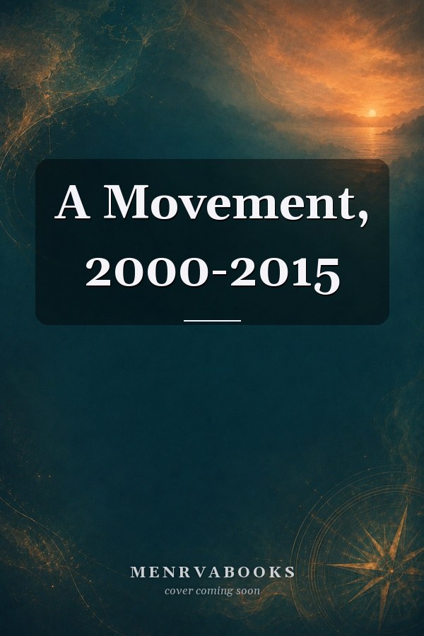A Movement, 2000-2015