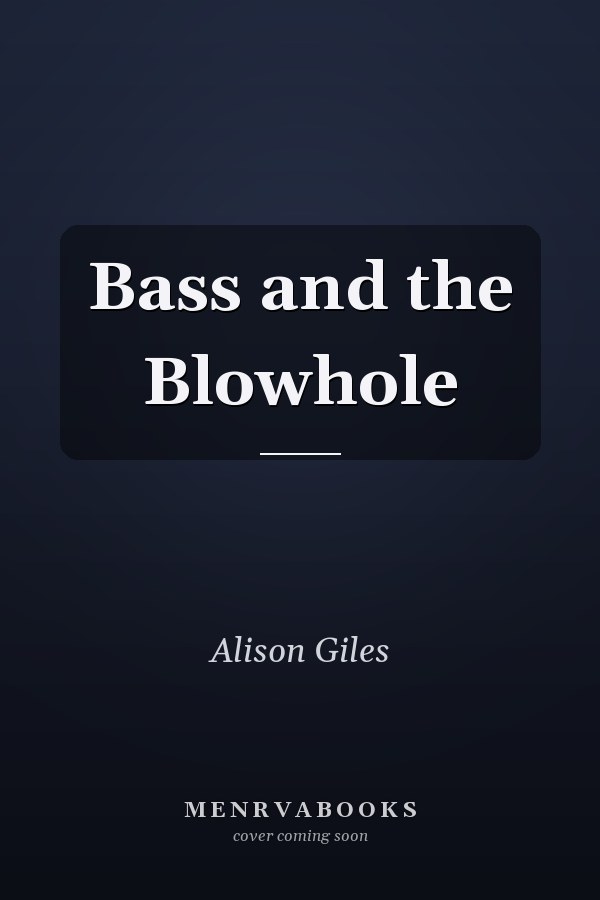 Bass and the Blowhole