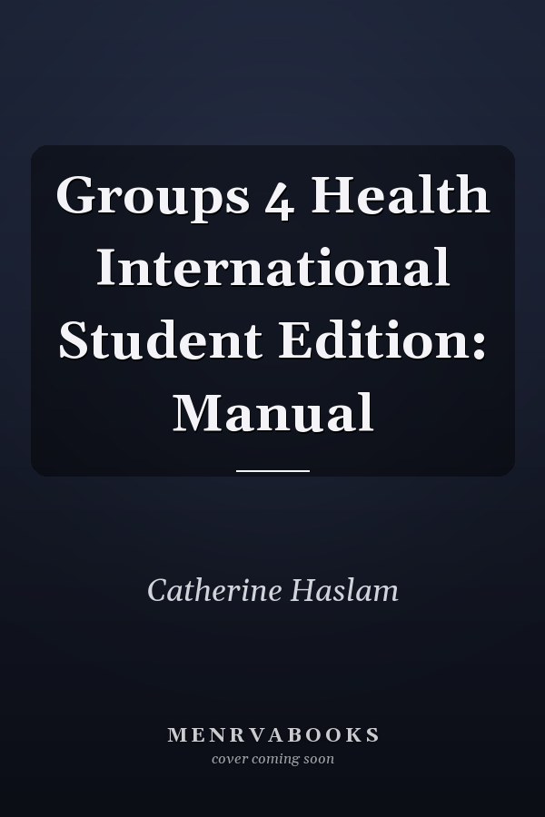 Groups 4 Health International Student Edition: Manual