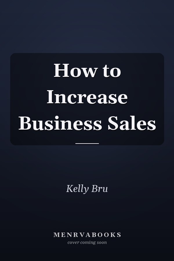 How to Increase Business Sales