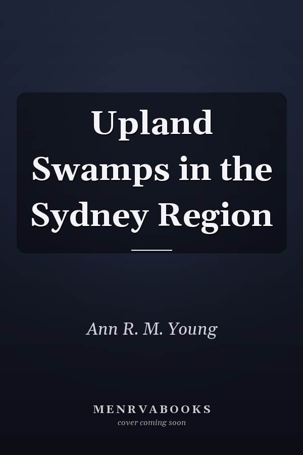 Upland Swamps in the Sydney Region