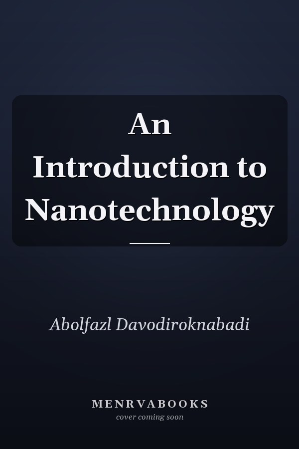 An Introduction to Nanotechnology