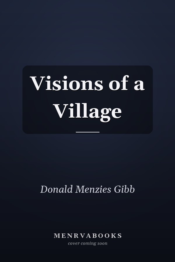 Visions of a Village