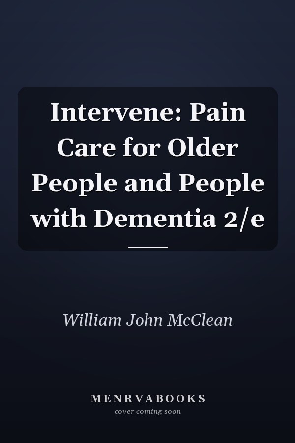 Intervene: Pain Care for Older People and People with Dementia 2/e