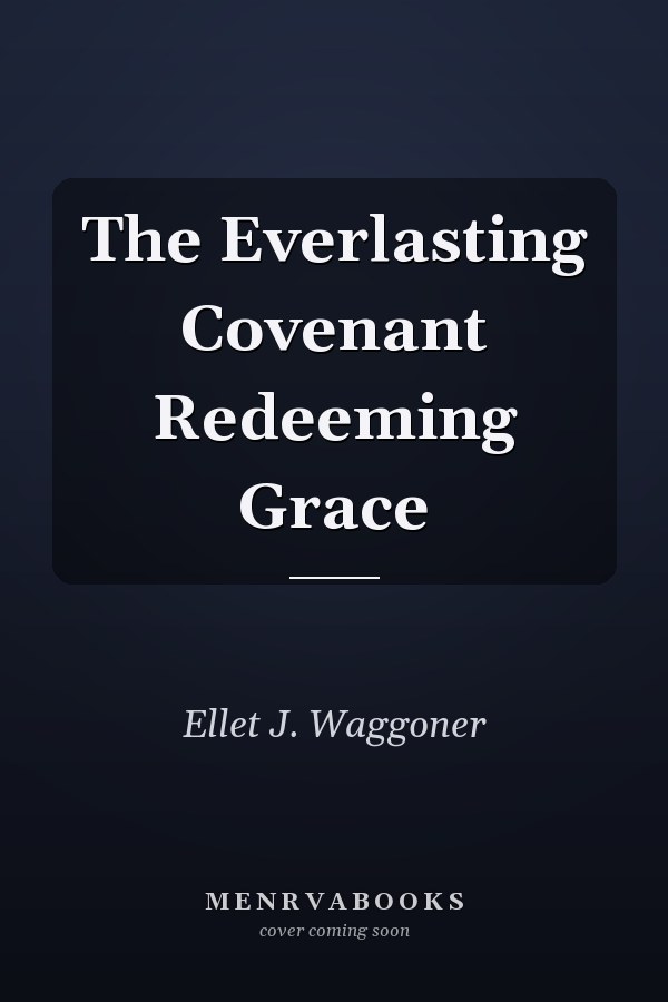 The Everlasting Covenant Redeeming Grace