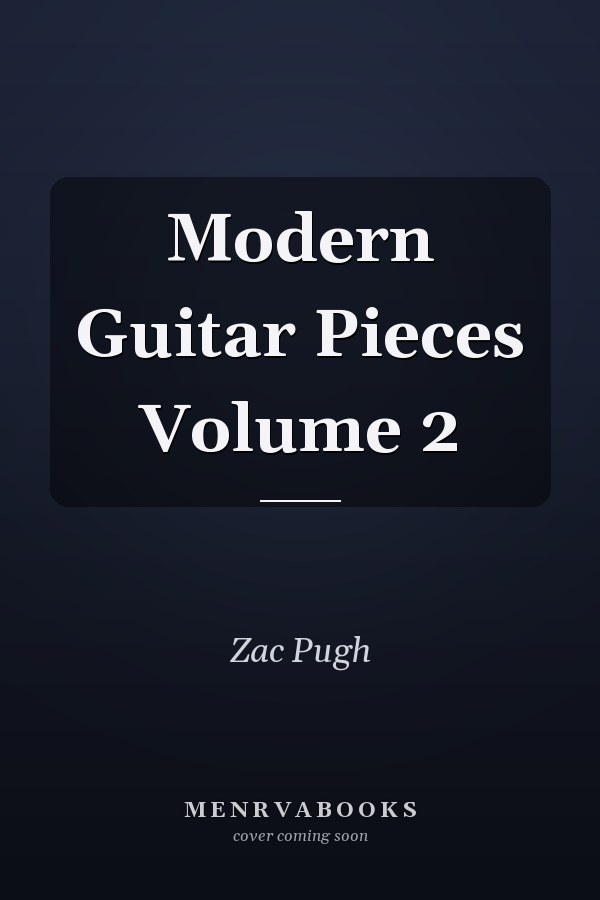 Modern Guitar Pieces Volume 2