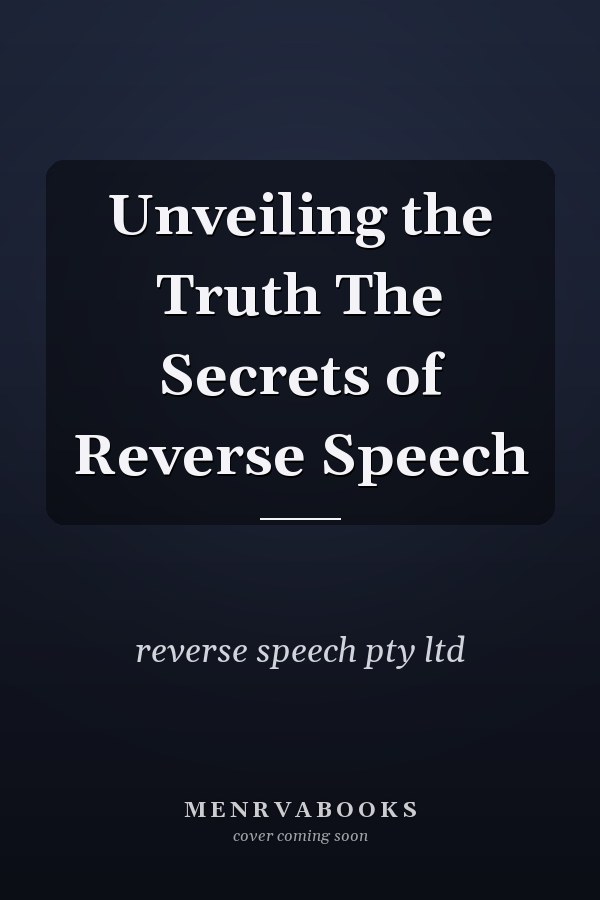 Unveiling the Truth The Secrets of Reverse Speech