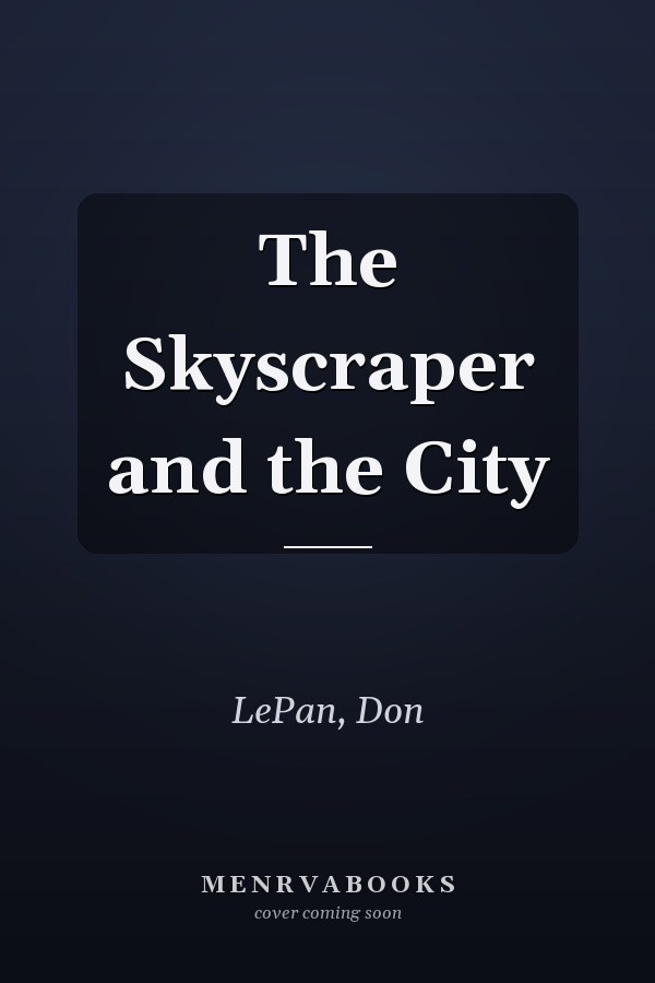 The Skyscraper and the City