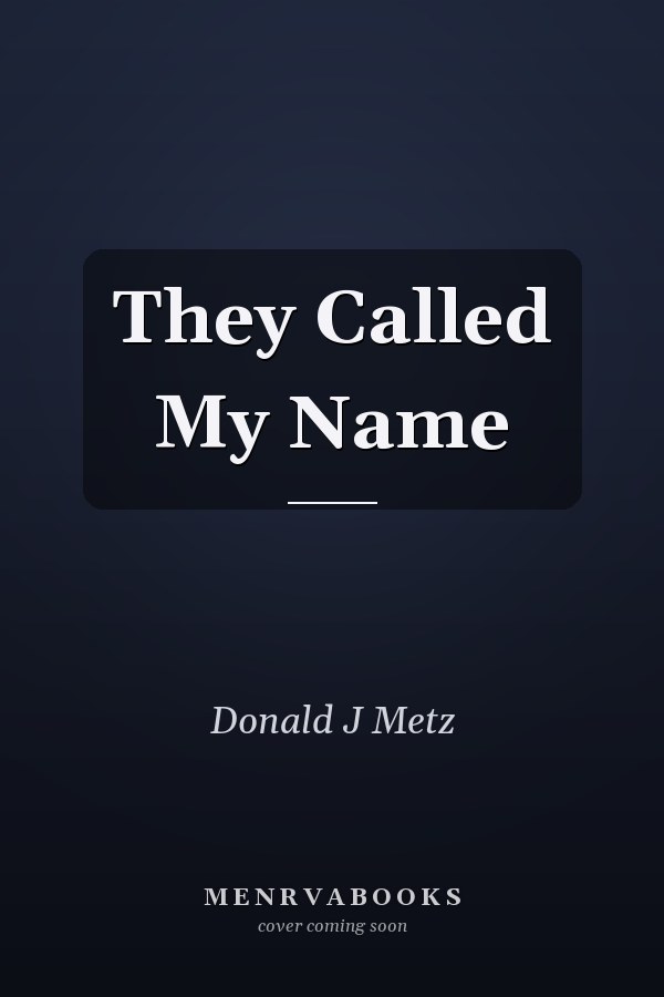 They Called My Name