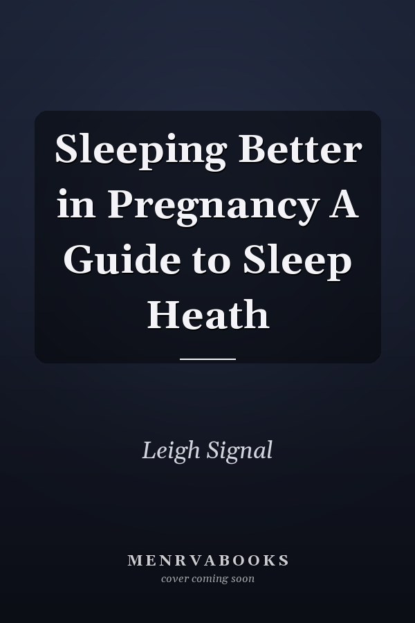 Sleeping Better in Pregnancy A Guide to Sleep Heath