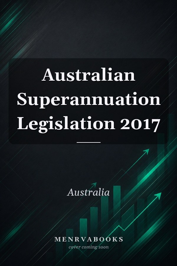 Australian Superannuation Legislation 2017