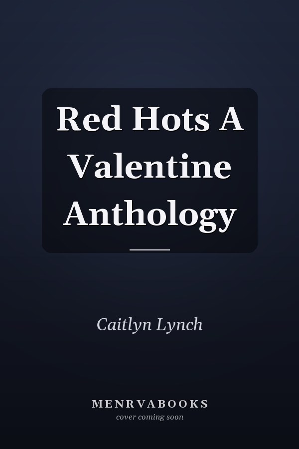 Red Hots A Valentine Anthology
