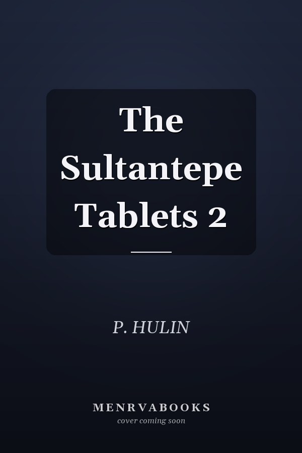 The Sultantepe Tablets 2