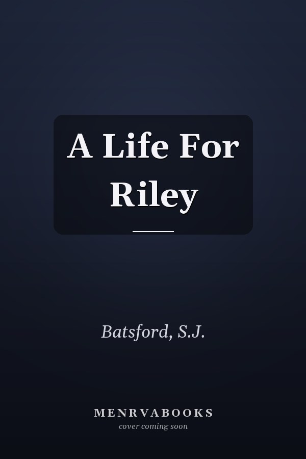 A Life For Riley