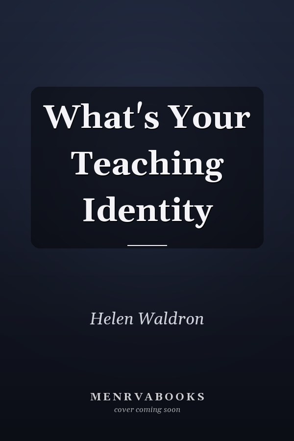 What's Your Teaching Identity