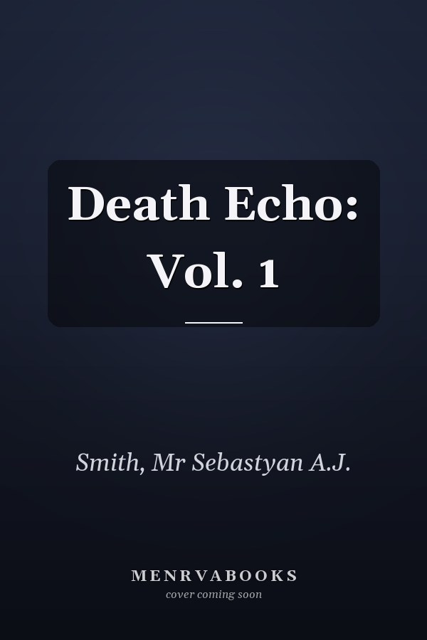 Death Echo: Vol. 1