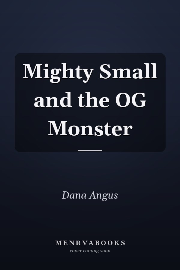 Mighty Small and the OG Monster