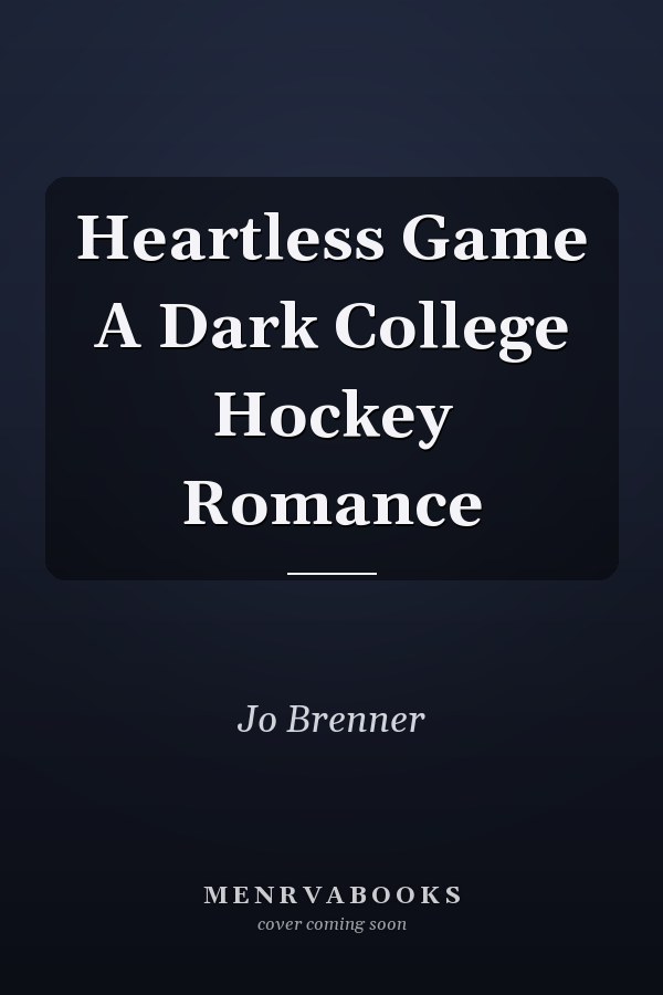 Heartless Game A Dark College Hockey Romance