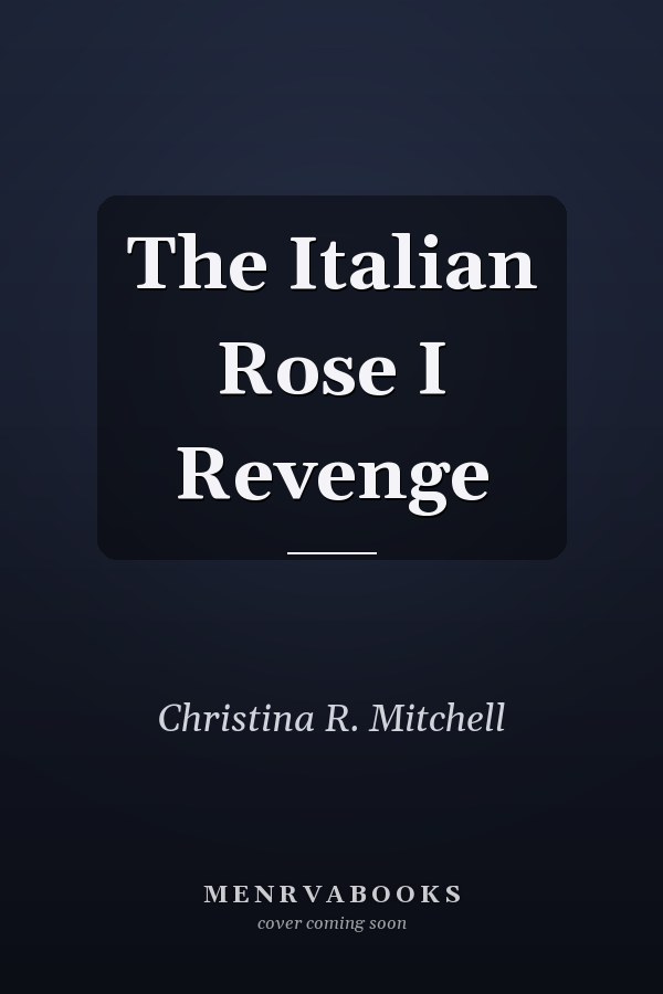 The Italian Rose I Revenge