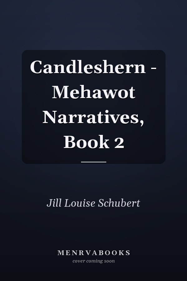 Candleshern - Mehawot Narratives, Book 2
