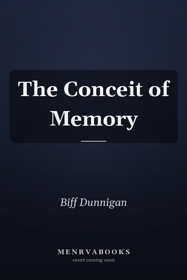 The Conceit of Memory