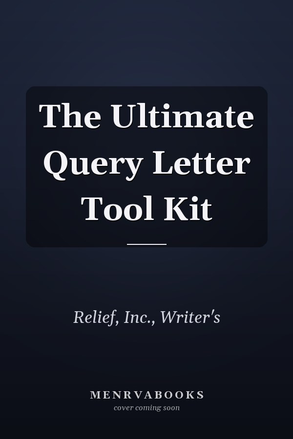 The Ultimate Query Letter Tool Kit