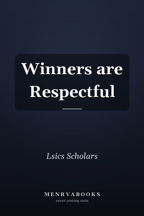 Winners are Respectful