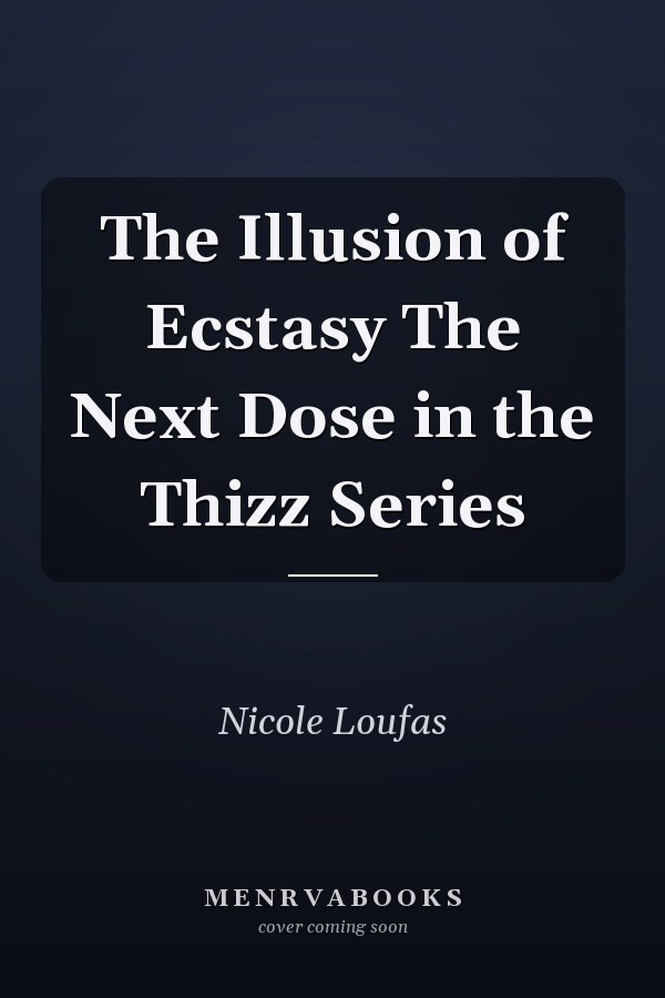 The Illusion of Ecstasy The Next Dose in the Thizz Series