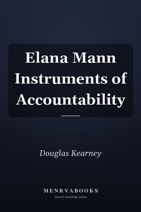 Elana Mann Instruments of Accountability