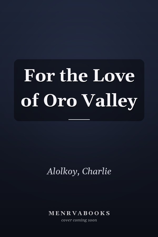 For the Love of Oro Valley