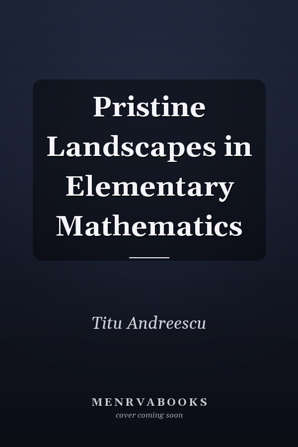 Pristine Landscapes in Elementary Mathematics
