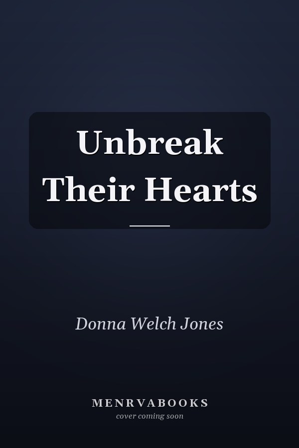 Unbreak Their Hearts