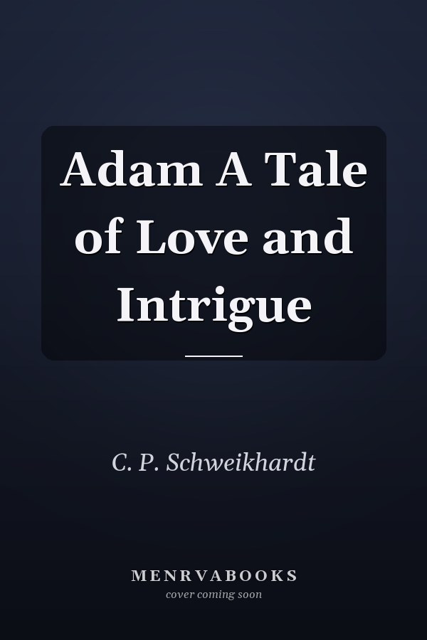 Adam A Tale of Love and Intrigue