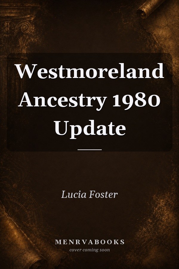 Westmoreland Ancestry 1980 Update